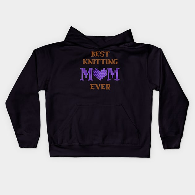 Best Knitting Mom Ever Kids Hoodie by Double E Design